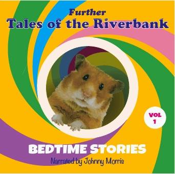 CD cover for Volume 1 of Further Tales of the Riverbank