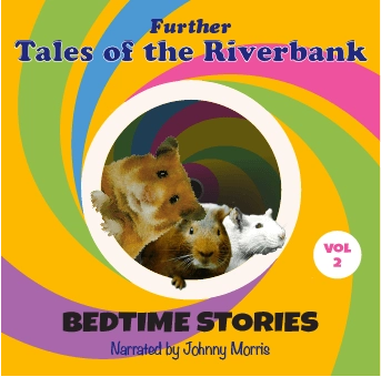 CD cover for Volume 2 of Further Tales of the Riverbank